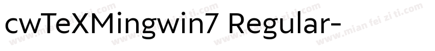 cwTeXMingwin7 Regular字体转换